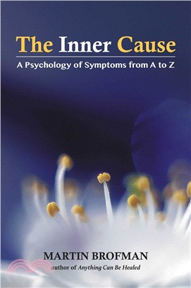 The Inner Cause ─ A Psychology of Symptoms from a to Z