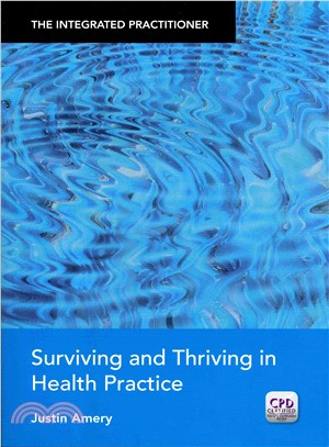 The Integrated Practitioner ― Surviving and Thriving in Health Practice