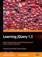 Learning Jquery 1.3: Better Interaction Design and Web Developlent With Simple Javascript Techniques
