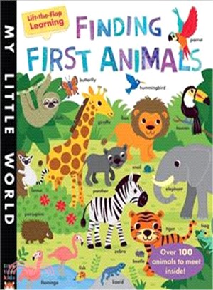 Finding first animals: a lift-the-flap learning book /