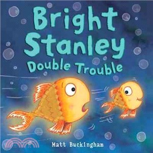 Bright Stanley : double trouble /