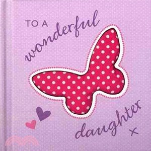 To a wonderful daughter /