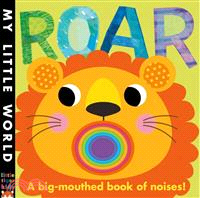 Roar : a big-mouthed book of noises! /