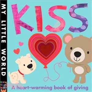 Kiss : a heart-warming book of giving /