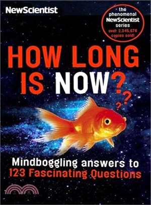 How Long Is Now? ― And 101 Other Questions You Never Thought to Ask