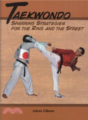 Taekwondo Sparring Strategies ― For the Ring and the Street