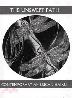 The Unswept Path ─ Contemporary American Haiku