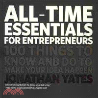 ALL TIME ESSENTIALS FOR ENTREPRENEURS - 100 THINGSTO KNOW