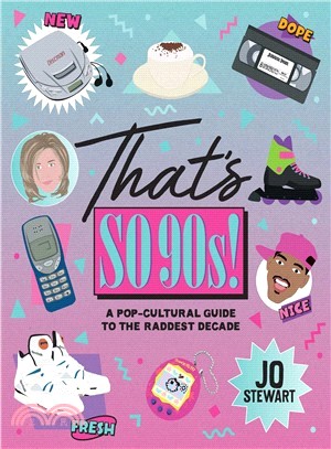 That's So '90s! ― A Pop-cultural Guide to the Best Decade
