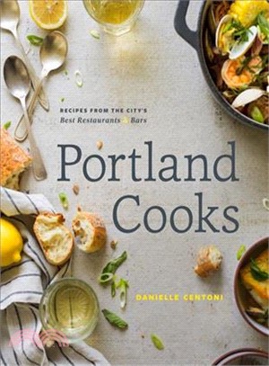 Portland Cooks ― Recipes from the City??Best Restaurants and Bars