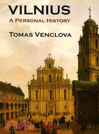 Vilnius: A Personal History