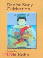 Daoist Body Cultivation: Traditional Models And Contemporary Practices