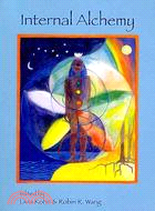 Internal Alchemy: Self, Society and the Quest for Immortality