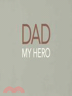 Dad: My Hero