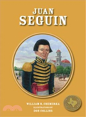 Juan Seguin : Tejano leader /