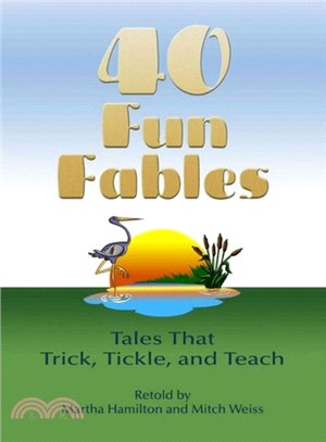 40 fun fables : tales that trick, tickle, and teach /
