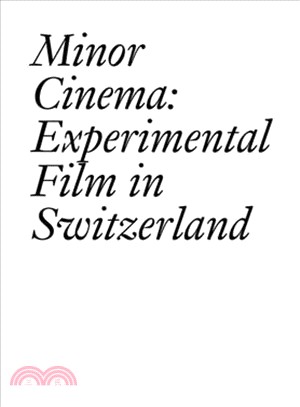 Minor Cinema ― Experimental Film in Switzerland