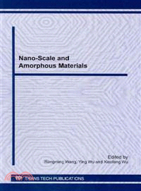 Nano-Scale and Amourphous Materials ― Selected Peer Reviewed Papers from the Iumrs-ica 2010 11th Iumrs International Conference in Asia September 25-28, 2010, Qingdao, China