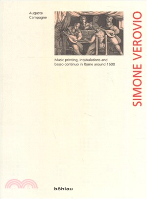 Simone Verovio ― Music Printing, Intabulations and Basso Continuo in Rome Around 1600