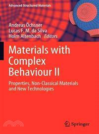 Materials with Complex Behaviour II—Properties, Non-Classical Materials and New Technologies