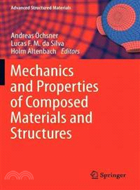 Mechanics and Properties of Composed Materials and Structures