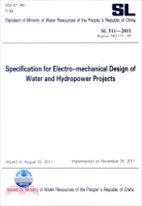 Specification for Electro-mechanical Design of Water and Hydropower Projects(簡體書)