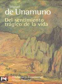 Del sentimiento tragico de la vida en los hombres y en los pueblos / The Tragic Sense of Life in Men and Nations