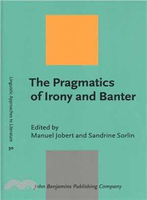 The Pragmatics of Irony and Banter