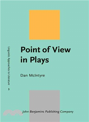 Point of View in Plays ― A Cognitive Stylistic Approach to Viewpoint in Drama and Other Text-types