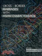Cross-border marriages with Asian characteristics /