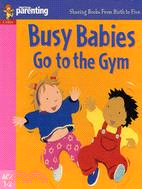 Busy Babies Go to the Gym