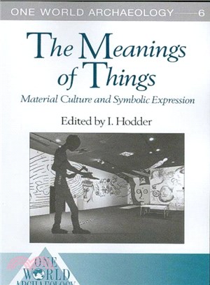 The Meanings of Things ― Material Culture and Symbolic Expression