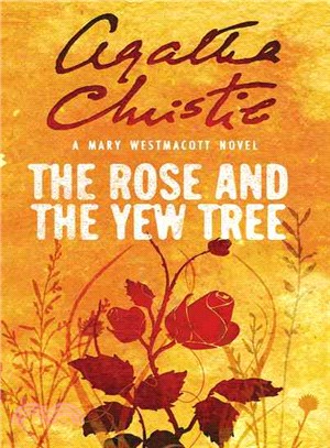 The Rose And The Yew Tree---Mary Westmacott Novels