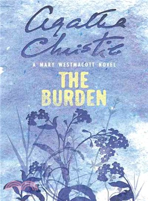 The Burden---Mary Westmacott Novels