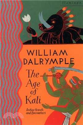The Age of Kali：Travels and Encounters in India