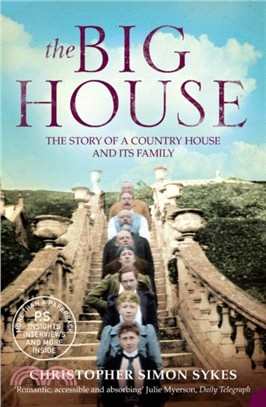 The Big House：The Story of a Country House and its Family