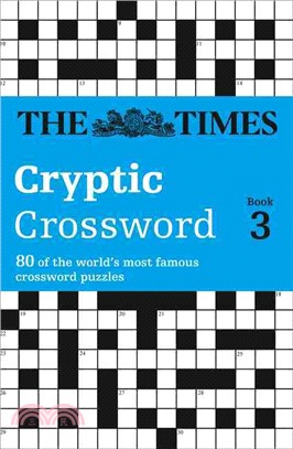 The Times Cryptic Crossword Book 3：80 World-Famous Crossword Puzzles