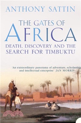The Gates of Africa：Death, Discovery and the Search for Timbuktu