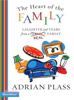 Heart Of The Family: Laughter and Tears from a Real Family