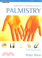 The Complete Illustrated Guide to Palmistry