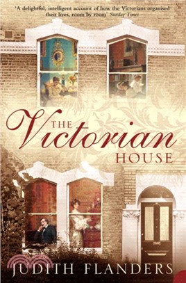 The Victorian House：Domestic Life from Childbirth to Deathbed