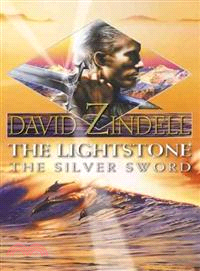 THE LIGHTSTONE 2; THE SILVER SWORD