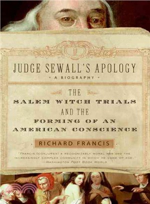 Judge Sewall's Apology ─ The Salem Witch Trials and the Forming of an American Conscience