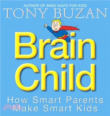 Brain Child：How Smart Parents Make Smart Kids