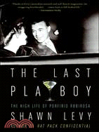 The Last Playboy ─ The High Life of Porfirio Rubirosa