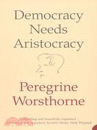 Democracy Needs Aristocracy