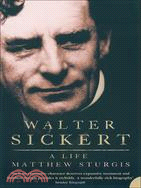 Walter Sickert: A Life