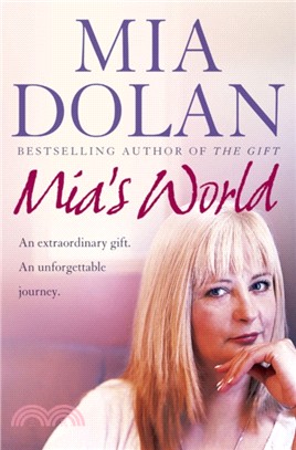 Mia's World：An Extraordinary Gift. an Unforgettable Journey