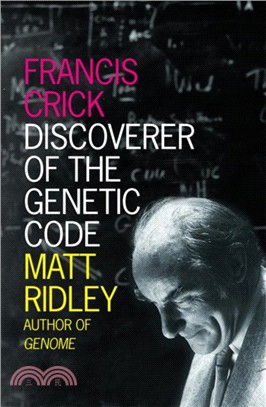 Francis Crick：Discoverer of the Genetic Code
