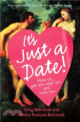 It's Just a Date：How to Get `Em, How to Read `Em, and How to Rock `Em